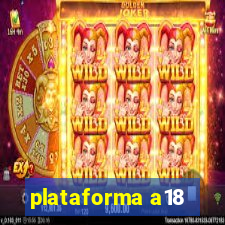 plataforma a18