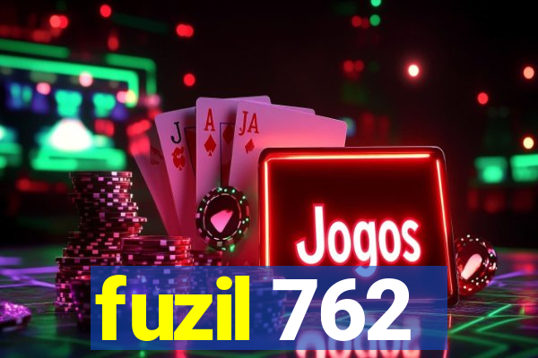 fuzil 762