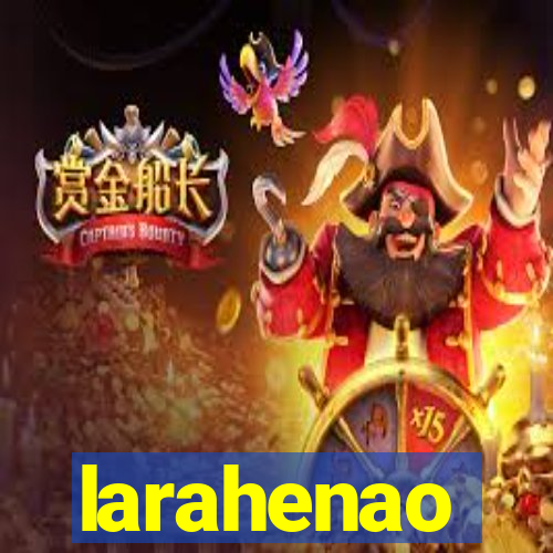 larahenao