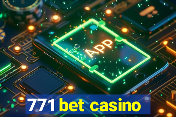 771 bet casino