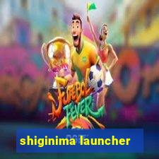 shiginima launcher