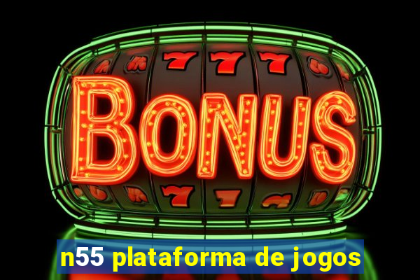 n55 plataforma de jogos