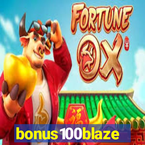 bonus100blaze