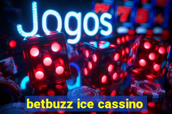 betbuzz ice cassino