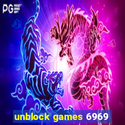 unblock games 6969