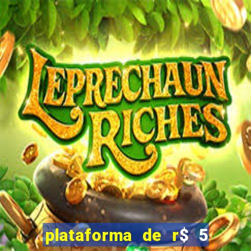 plataforma de r$ 5 para jogar