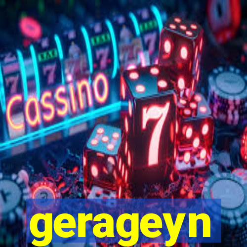 gerageyn