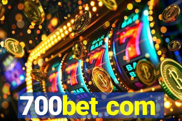 700bet com