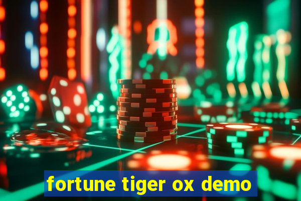 fortune tiger ox demo