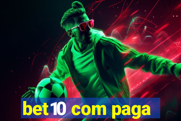 bet10 com paga