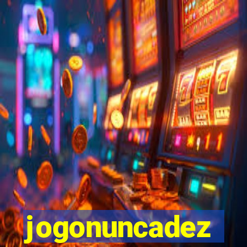 jogonuncadez