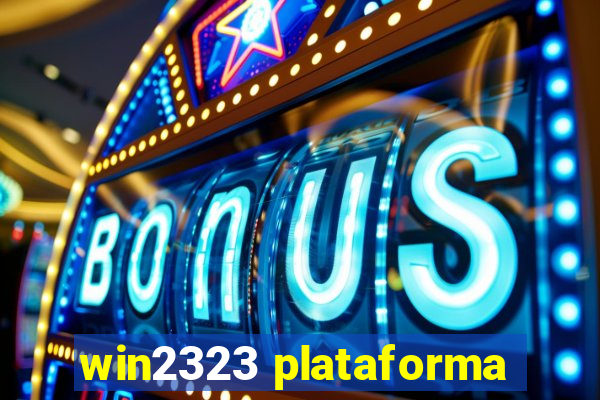 win2323 plataforma