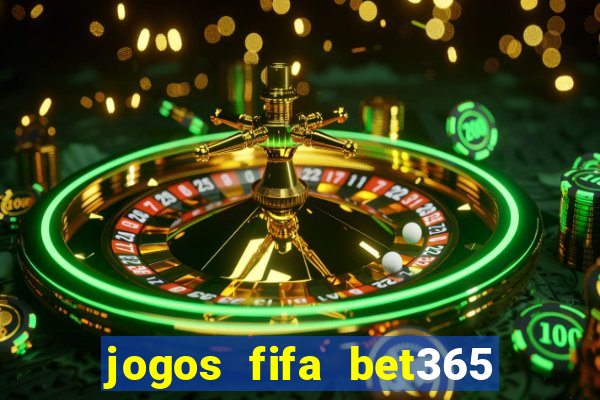 jogos fifa bet365 8 minutos