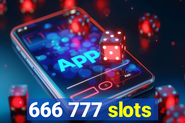 666 777 slots