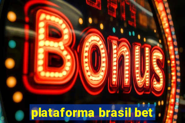 plataforma brasil bet