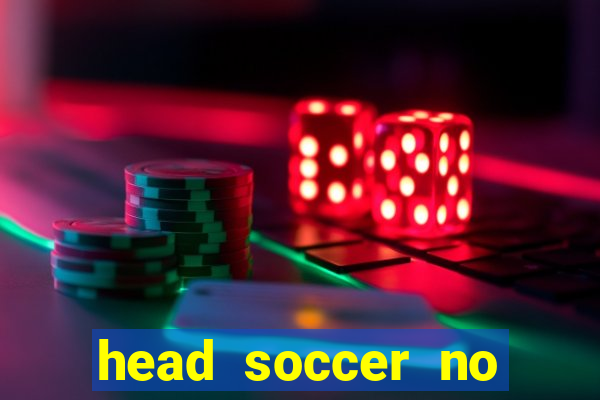 head soccer no click jogos