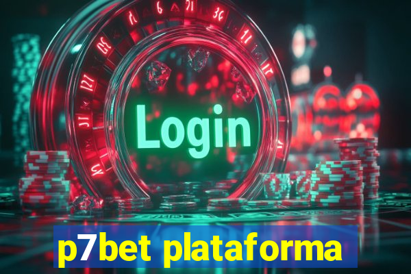 p7bet plataforma