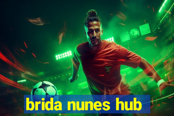 brida nunes hub