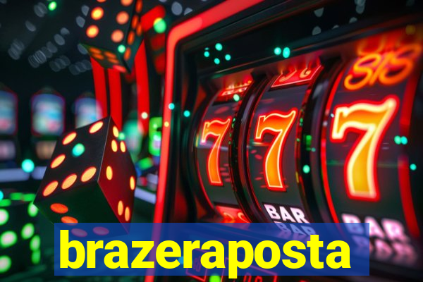 brazeraposta