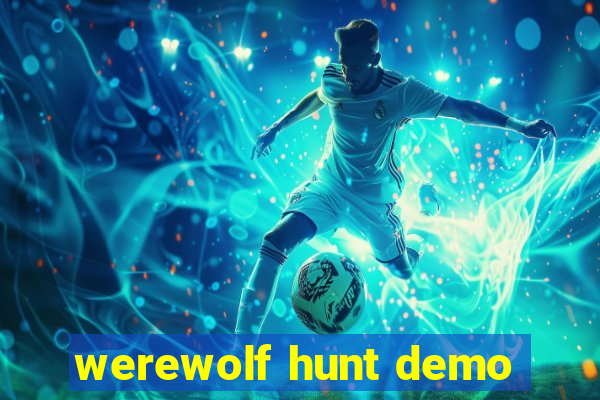 werewolf hunt demo