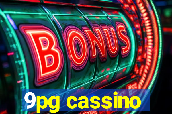 9pg cassino