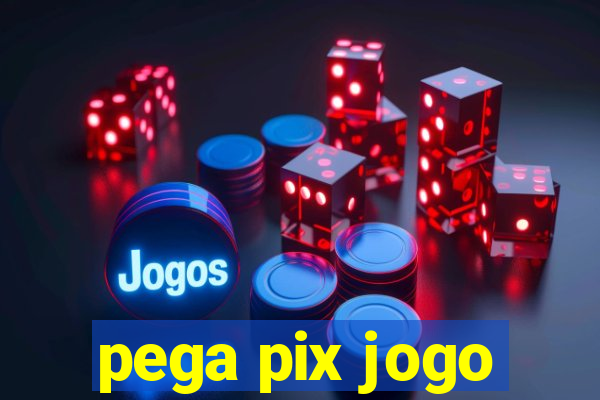 pega pix jogo