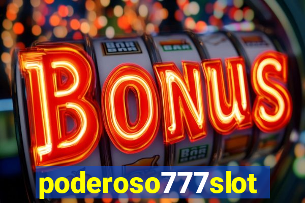 poderoso777slots