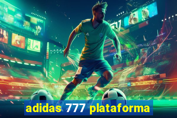 adidas 777 plataforma