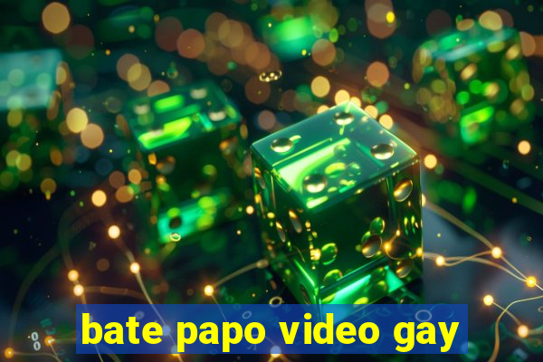 bate papo video gay