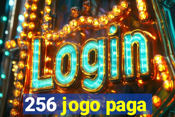 256 jogo paga