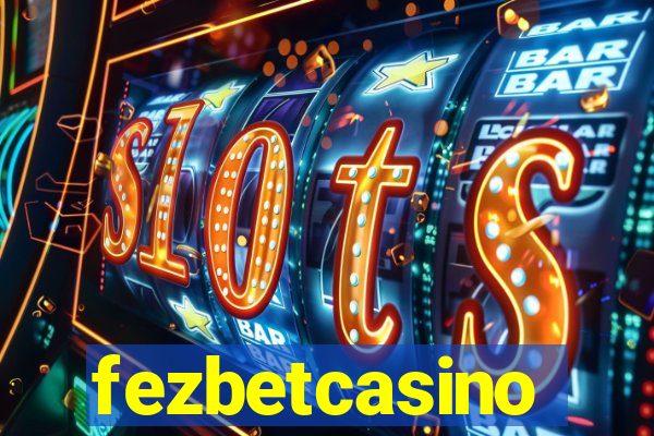 fezbetcasino