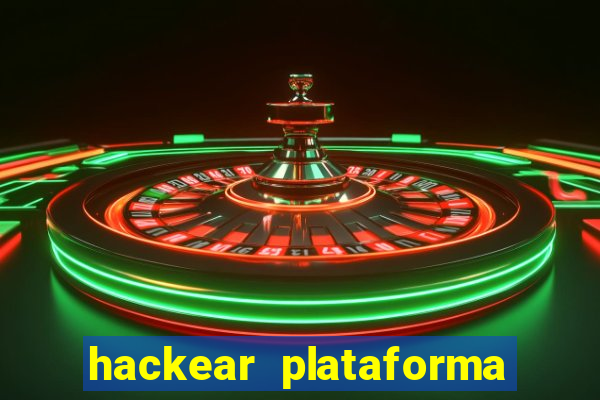 hackear plataforma de jogos