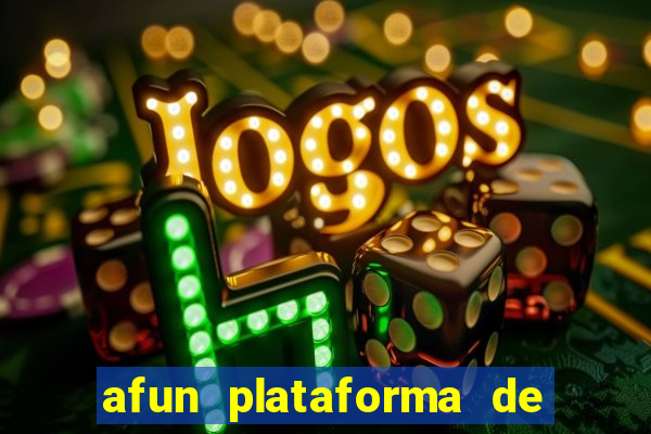 afun plataforma de jogos para ganhar dinheiro