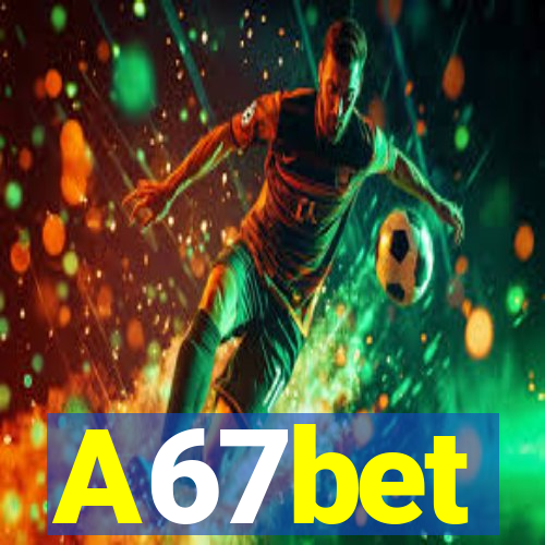 A67bet