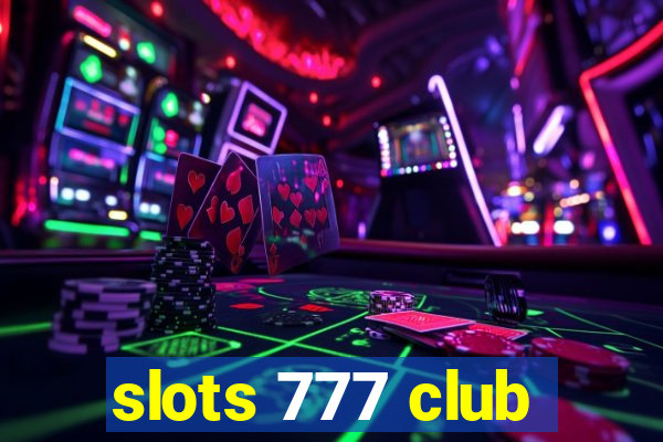 slots 777 club