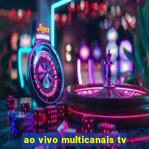 ao vivo multicanais tv