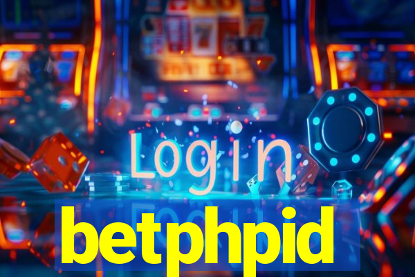 betphpid