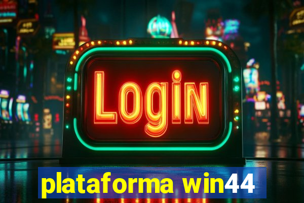 plataforma win44