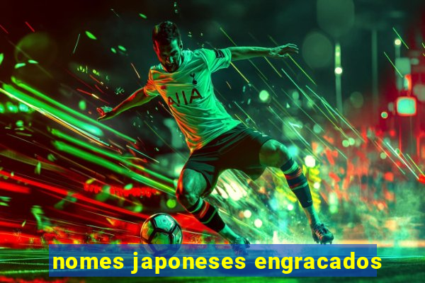 nomes japoneses engracados