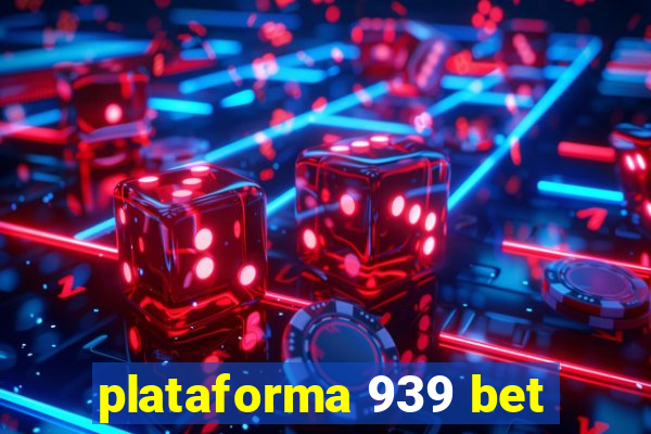 plataforma 939 bet