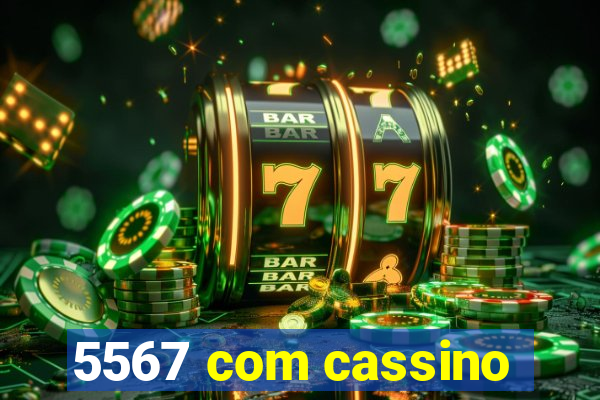 5567 com cassino