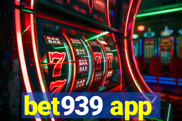 bet939 app