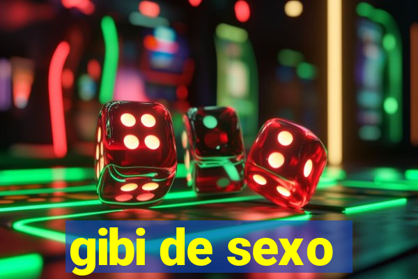 gibi de sexo