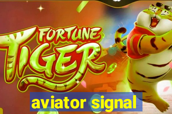 aviator signal