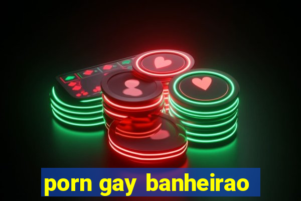 porn gay banheirao