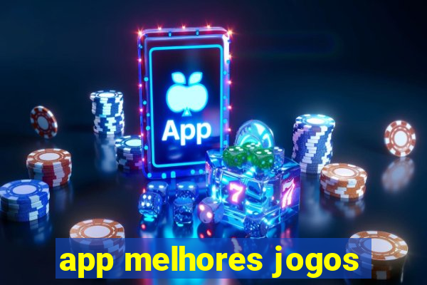 app melhores jogos