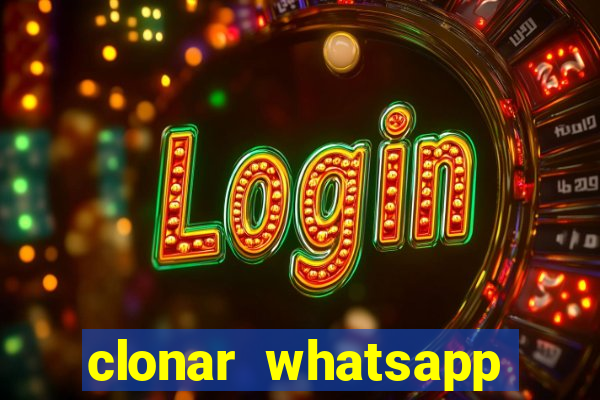 clonar whatsapp normal gratis