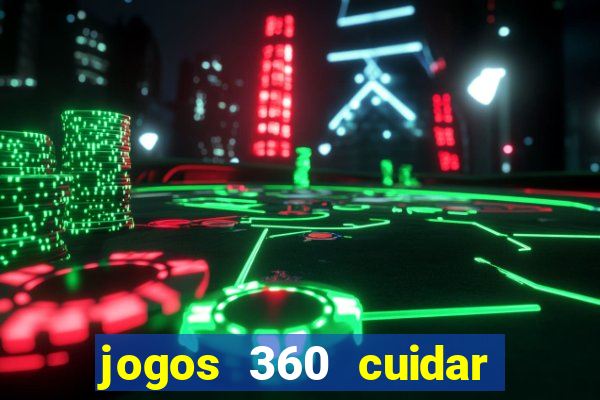 jogos 360 cuidar de bebe