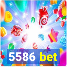 5586 bet