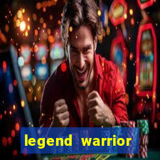 legend warrior dinheiro infinito